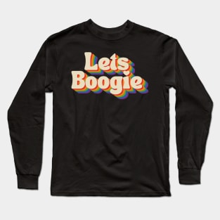 Let's Boogie! (Retro Rainbow) Long Sleeve T-Shirt